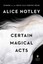 Certain Magical Acts by Alice Notley (Paperback / softback, 2016)