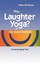Why Laughter Yoga or the Guitar Method by Birklbauer, Walter -Paperback