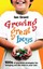 Growing Great Boys: 100s of practical strategies for bringing out the best in