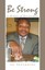 NEW Be Strong by Joy Ekwommadu BOOK (Paperback / softback) Free P&H