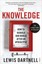 The Knowledge: How To Rebuild Our World After An Apocalypse by Lewis Dartnell.