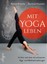 Mit Yoga leben Patrick Broome