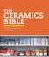 The Ceramics Bible: The Complete Guide to Materials and Techniques.