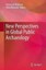 New Perspectives in Global Public Archaeology, Katsuyuki Okamura