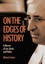 On the Edges of History: A Memoir of Law, Books and Politics by Michael Sexton.