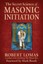 The Secret Science of Masonic Initiation by Robert Lomas 9781578634903
