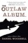The Outlaw Album by Daniel Woodrell (Paperback, 2012)
