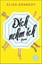 ELIZA KENNEDY Dich nehm ich ROMAN *********NEU & KEIN PORTO*********