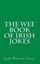 NEW The Wee Book Of Irish Jokes by John William... BOOK (Paperback / softback)