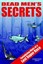 Dead Men's Secrets: Tantalising Hints of a Lost Super Race by Jonathan Gray.