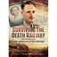 Surviving the Death Railway: A Pow's Memoir and Letters - Hardcover NEW Hilary C