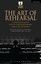 Art of Rehearsal : Conversations With Contemporary Theatre Makers, Paperback ...