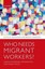 Who Needs Migrant Workers?: Labour Shortages, Immigration, and Public Policy.