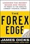 Forex Edge: Uncover the Secret Scams and Tricks to Profit in the World's...