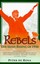 The Rebels: The Irish Rising of 1916 by Peter de Rosa.