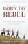 Born to Rebel: Birth Order, Family Dynamics, and Creative Lives: Vintage Books