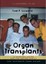 Organ Transplants: A Survival Guide for the Entire Family by Tina P. Schwartz (E