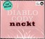 ENTHÜLLUNGSROMAN ° NACKT ° DIABOLO CODY ° 5 CD`s + 1 MP3 CD ° NEU + OVP