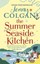 JENNY COLGAN ___ THE SUMMER SEASIDE KITCHEN ____ BRAND NEW ___ FREEPOST UK