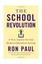 The School Revolution: A New Answer for Our Broken Education System