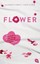 Craft, Elizabeth: FLOWER