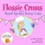 Flossie Crums and the Royal Spotty Dotty Cake by Helen Nathan Hardback