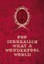 Pop Surrealism: What a Wonderfool World by Drago Arts & Communication...