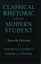 Classical Rhetoric for the Modern Student by Edward P. J. Corbett.