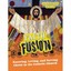 Faith Fusion: Knowing, Loving, and Serving Christ in the Catholic Church, Catech
