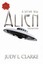 Alien Encounters: A Lifetime Deal by Judy L. Clarke.
