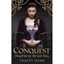 Conquest: Daughter of the Last King - Paperback NEW Tracey Warr(Aut 1 Oct. 2016