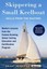 Skippering a Small Keelboat: Skills from the Masters: Modern Lessons from the...