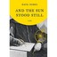 And the Sun Stood Still - Hardcover NEW Dava Sobel (Aut Mar. 2016