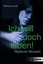 Ich will doch leben! Marliese Arold 9783785563144