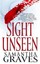 Sight Unseen by Samantha Graves.