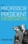 The Professor and the President Daniel Patrick Moynihan in the ... 9780815726159