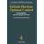 Infinite Horizon Optimal Control: Deterministic and Stochastic Systems Dean A. C