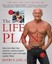 The Life Plan: How Any Man Can Achieve Lasting Health, Great Sex, and a