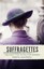 The Suffragettes: The Fight for Votes for Women by Joyce Marlow.