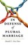 NEW In Defense Of Plural Marriage BOOK (Hardback) Free P&H