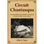 Circuit Chautauqua: From Rural Education to Popular Ent - Paperback NEW Tapia, J