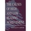 The Causes of High and Low Reading Achievement Carver, Ronald P. (Author)