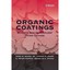 Organic Coatings: Science And Technology Zeno W., Jr. Wicks/ Frank N. Jones/ S.
