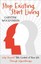 Stop Existing, Start Living: Help yourself take control of your life through...