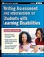 Writing Assessment and Instruction for Students with Learning Disabilities,