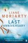 The Last Anniversary by Liane Moriarty.