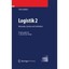 Logistik 2: Netzwerke, Systeme Und Lieferketten Gudehus, Timm