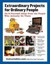 Extraordinary Projects for Ordinary People: Do It Yourself Ideas from the