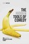 The Hidden Tools of Comedy: The Serious Business of Being Funny by Steve...