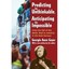 Predicting the Unthinkable, Anticipating the Impossible: From the Fall of the Be